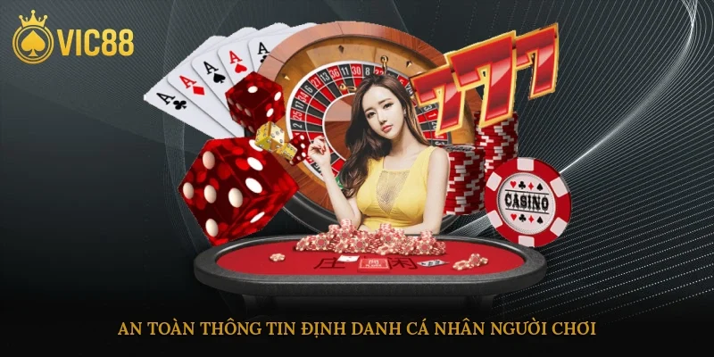 An toàn thông tin định danh cá nhân người chơi