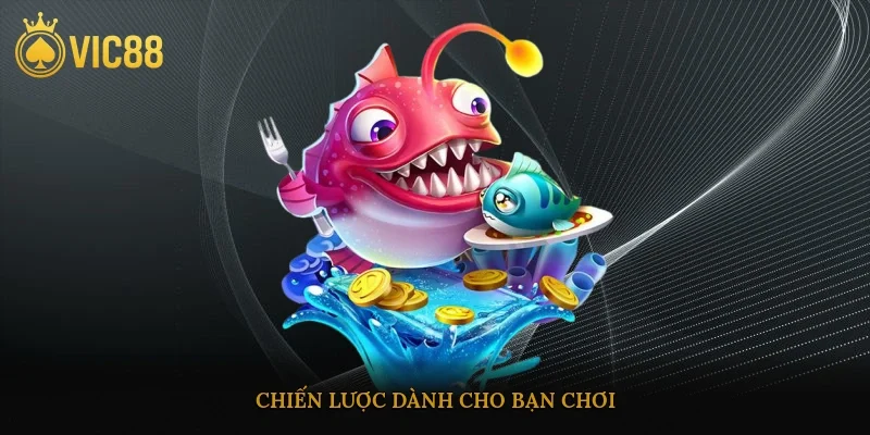 Chiến lược dành cho bạn chơi