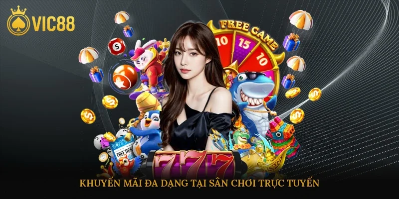 Khuyến mãi đa dạng tại sân chơi trực tuyến