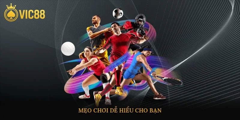 Mẹo chơi dễ hiểu cho bạn