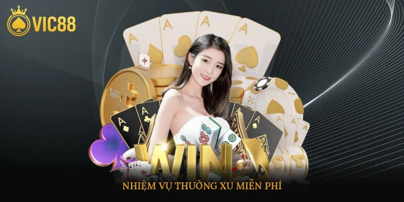 Nhiệm vụ thưởng xu miễn phí
